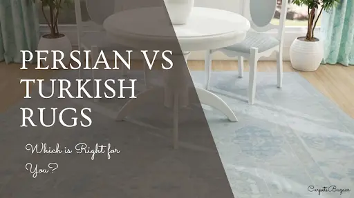 Persian vs Turkish Rugs: Which is Right for You?